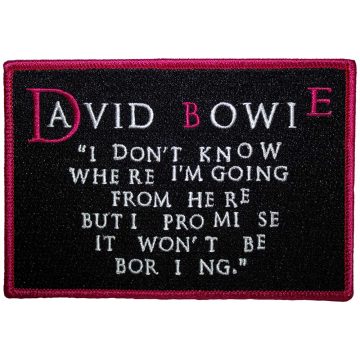   David Bowie - I Dont Know Where I'm Going (szőtt) felvarró