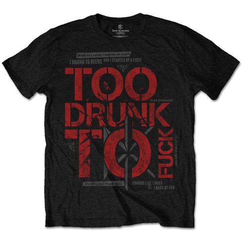 Dead Kennedys - Too Drunk póló