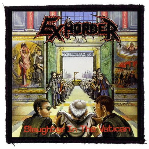 Exhorder -  Slaughter In The Vatican felvarró