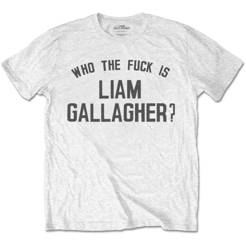 Liam Gallagher - Who the Fuck… póló