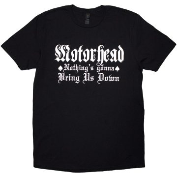 Motörhead - Nothing's Gonna Bring Us Down póló