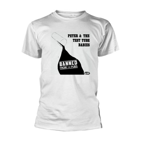 Peter and the Test Tube Babies - BANNED FROM THE PUBS (WHITE) póló