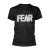 Fear - THE SHIRT póló