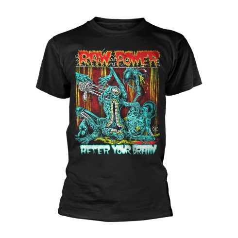 Raw Power - AFTER YOUR BRAIN póló