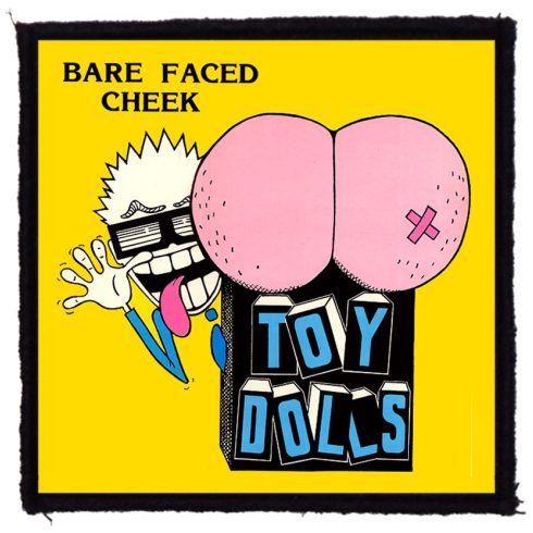 Toy Dolls - Bare Faced felvarró