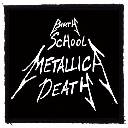 Metallica - Birth School felvarró