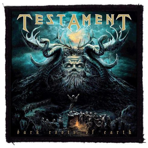 Testament - Dark Roots Of Earth felvarró