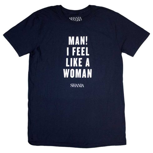 Shania Twain - Feel Like A Woman póló